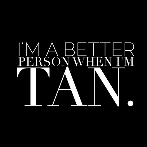 quotes about tanning